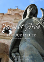 Teresa of Ávila and the Our Father